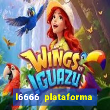 l6666 plataforma paga mesmo